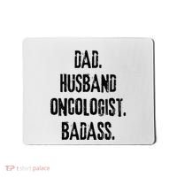 Dad Husband Oncologist Badass Medical Cancer Doctor Chemo Mousepad thumb 0