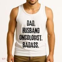 Dad Husband Oncologist Badass Medical Cancer Doctor Chemo Tank Top thumb 3