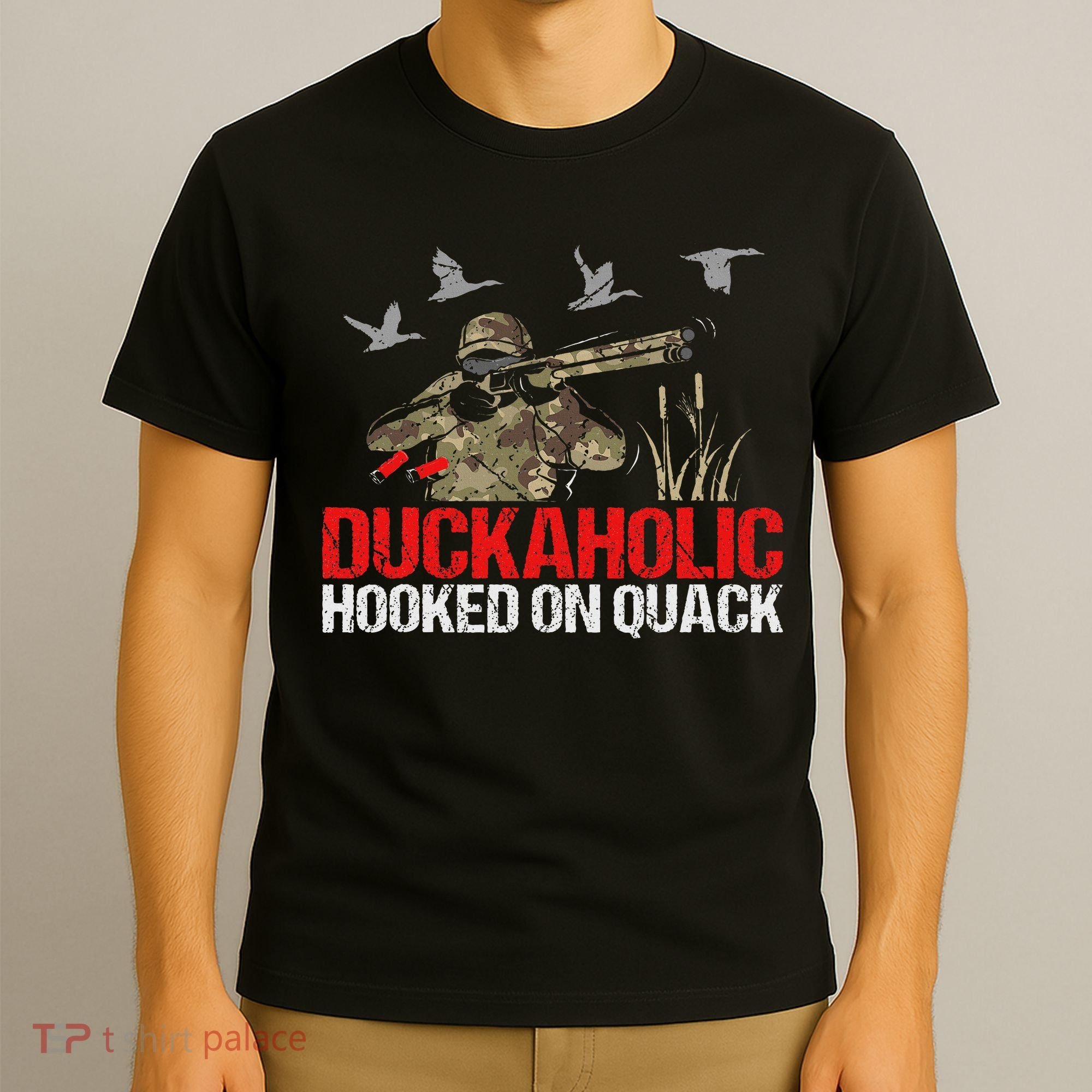 Duckoholic Hooked On Quack Funny Duck Hunting Hunter Gift T-Shirt