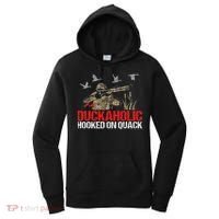 Duckoholic Hooked On Quack Funny Duck Hunting Hunter Gift Women's Hoodie thumb 0