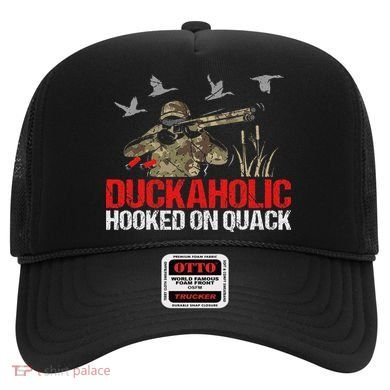 Duckoholic Hooked On Quack Funny Duck Hunting Hunter Gift Hat
