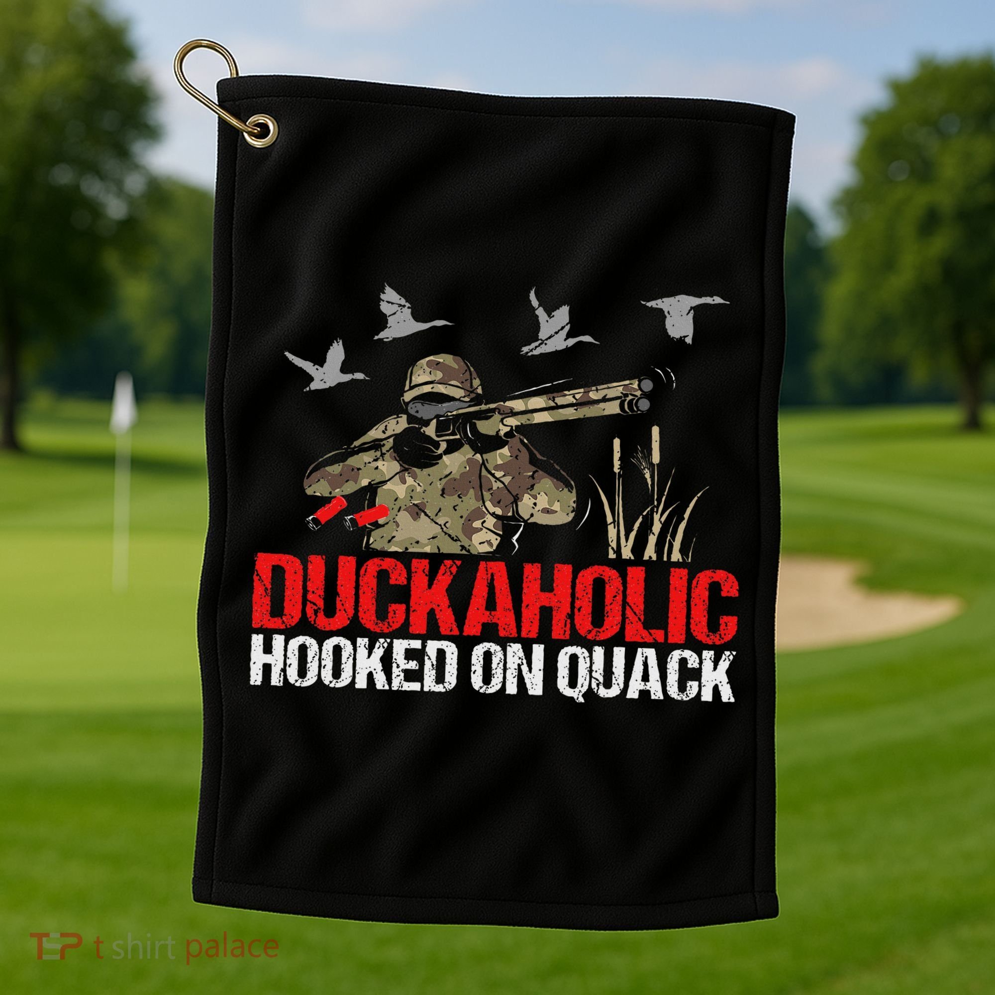 Duckoholic Hooked On Quack Funny Duck Hunting Hunter Gift Golf Towel
