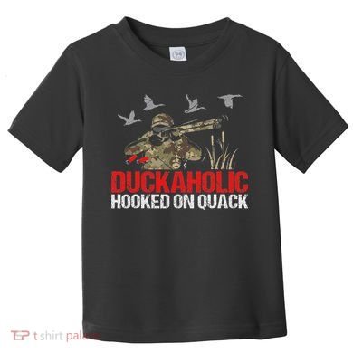 Duckoholic Hooked On Quack Funny Duck Hunting Hunter Gift Toddler T-Shirt
