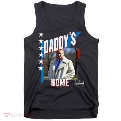 DaddyS Home Patriotic Donald Trump Tank Top