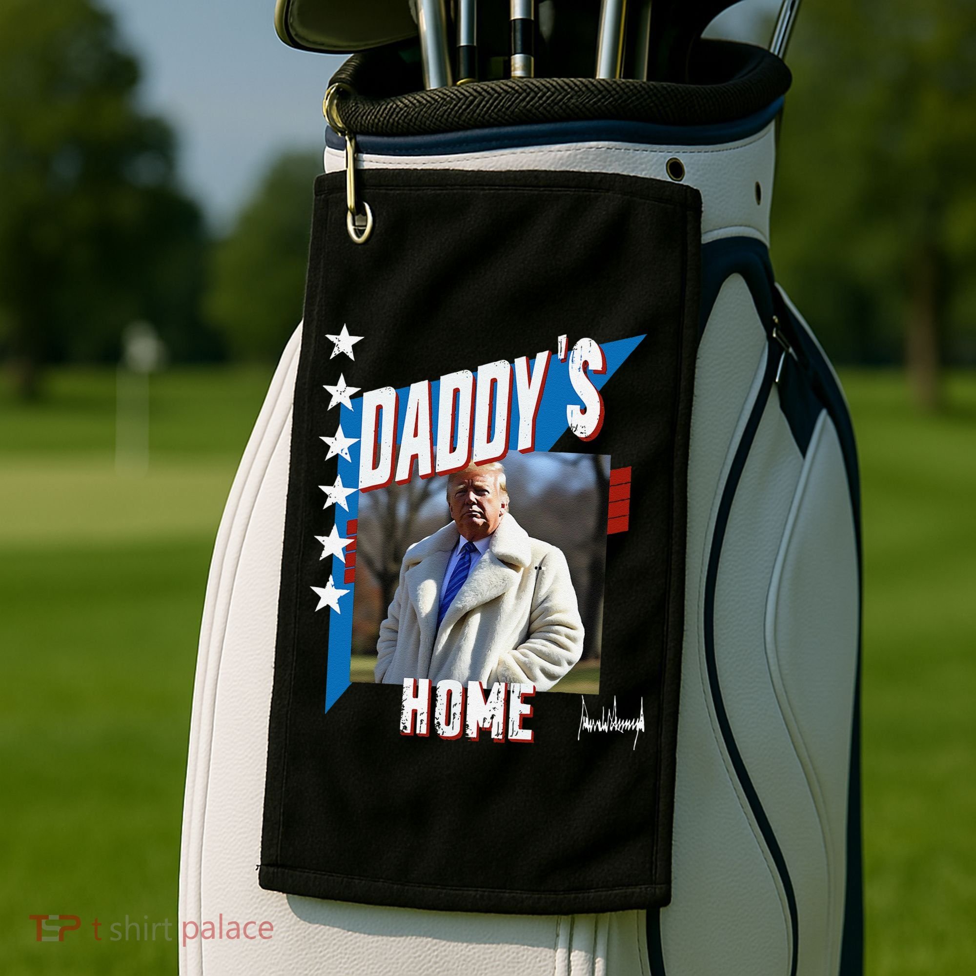 DaddyS Home Patriotic Donald Trump Golf Towel