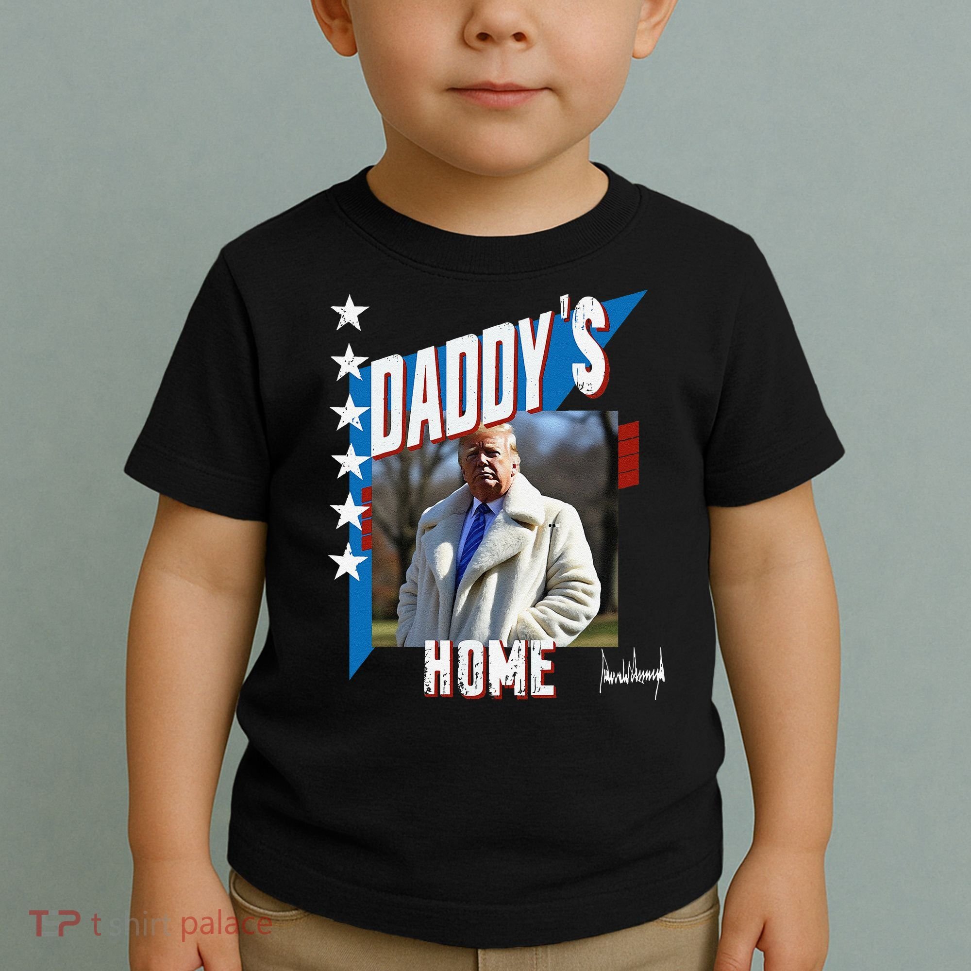 DaddyS Home Patriotic Donald Trump Toddler T-Shirt