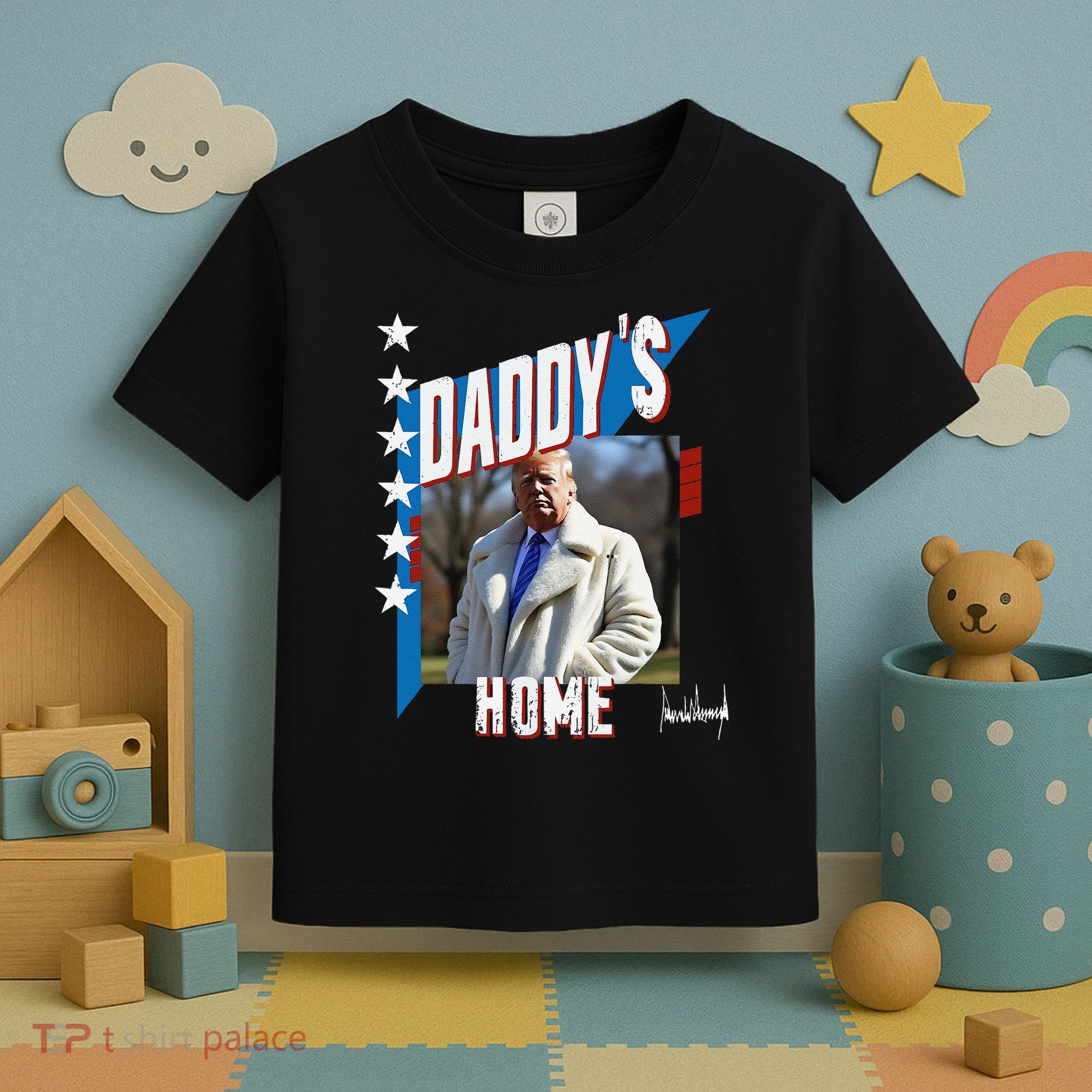 DaddyS Home Patriotic Donald Trump Toddler T-Shirt