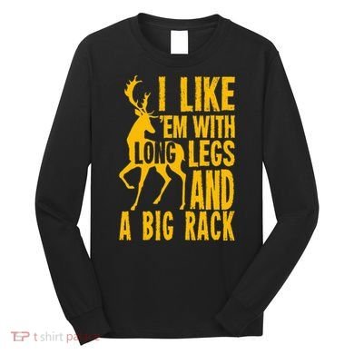 Deer Hunting Quote Gift For Hunters Long Sleeve Shirt