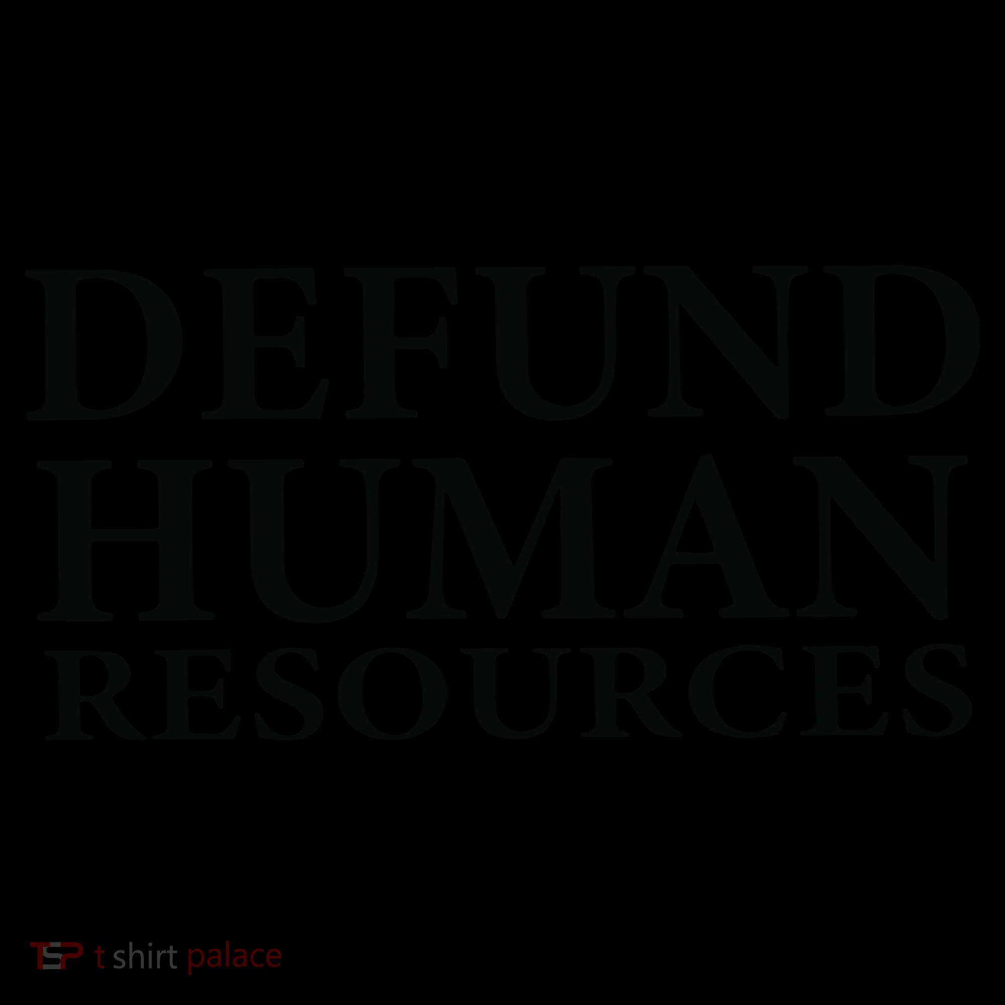 Defund Human Resources Tote Bag