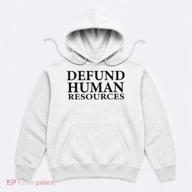 Defund Human Resources Hoodie