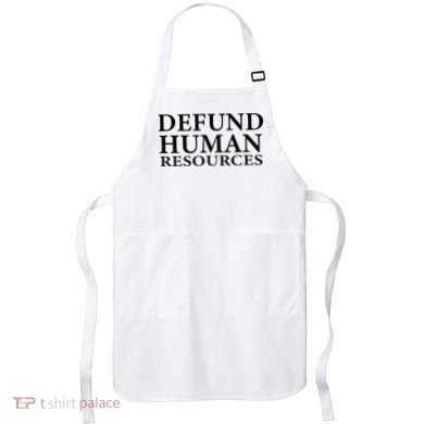 Defund Human Resources Apron