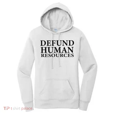 Defund Human Resources Women's Hoodie