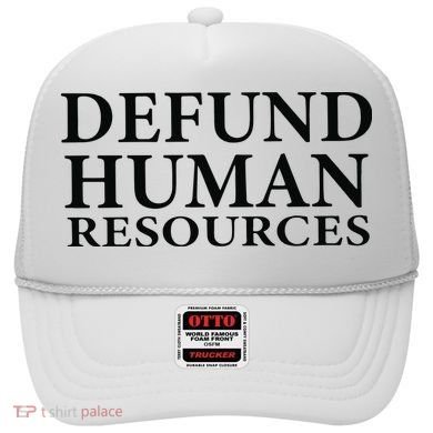 Defund Human Resources Hat