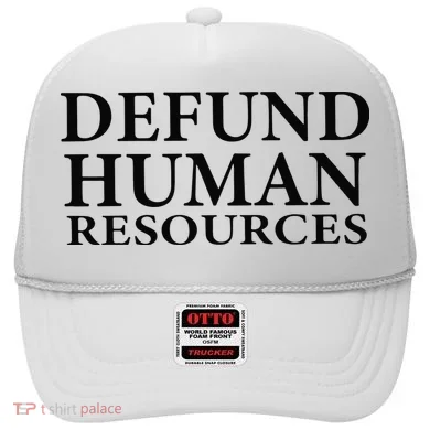 Defund Human Resources Hat
