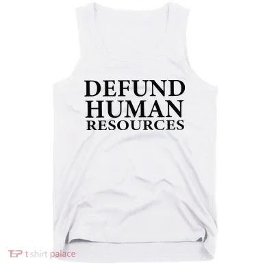 Defund Human Resources Tank Top