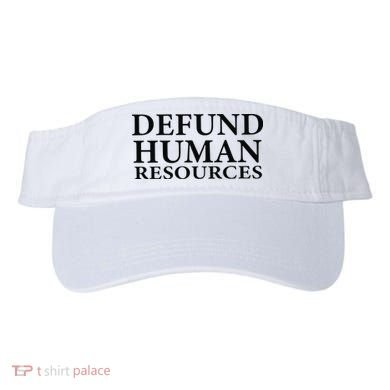 Defund Human Resources Visor