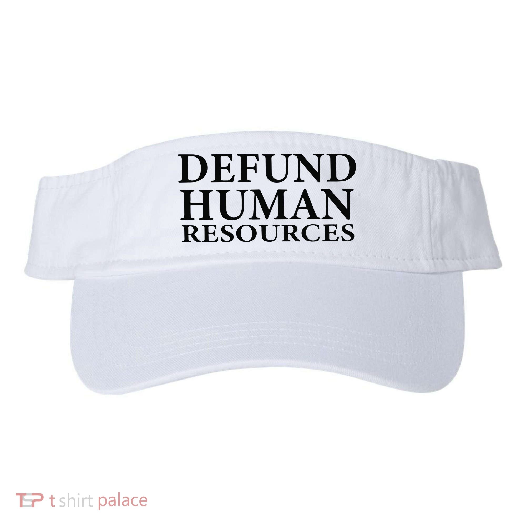 Defund Human Resources Visor