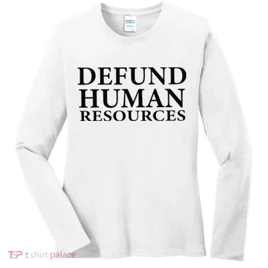 Defund Human Resources Women's Long Sleeve Shirt
