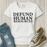 Defund Human Resources Women's T-Shirt thumb 3