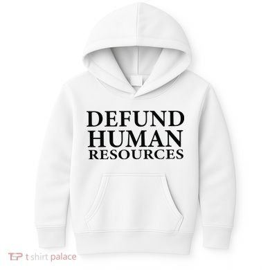 Defund Human Resources Kids Hoodie