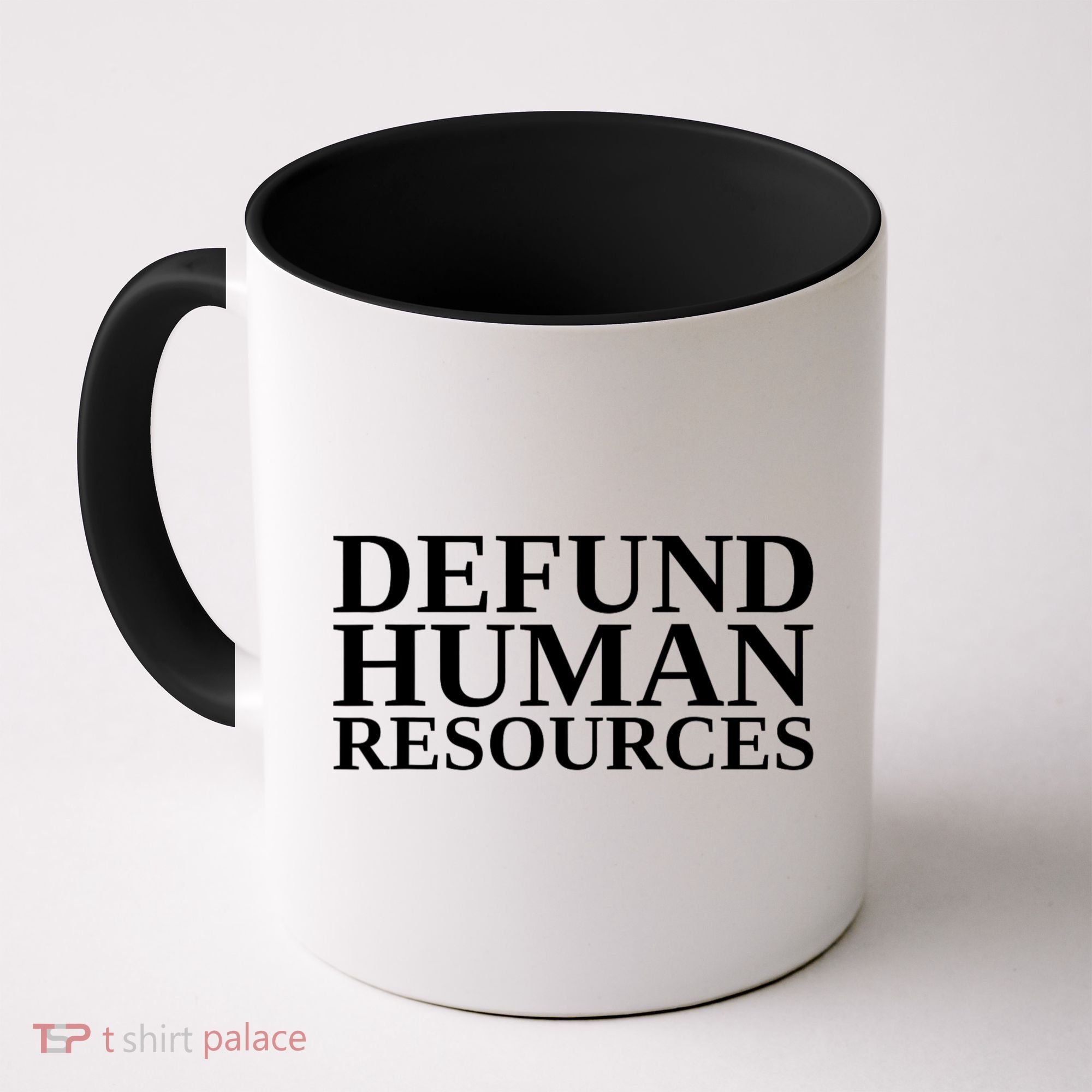 Defund Human Resources Funny Coffee Mug