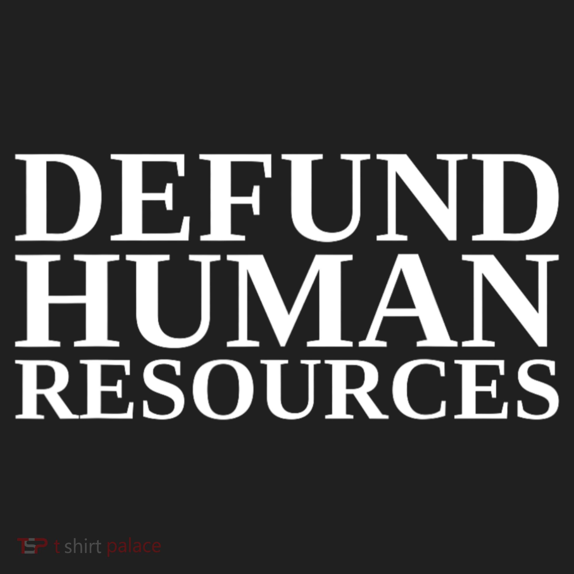Defund Human Resources Funny Hat
