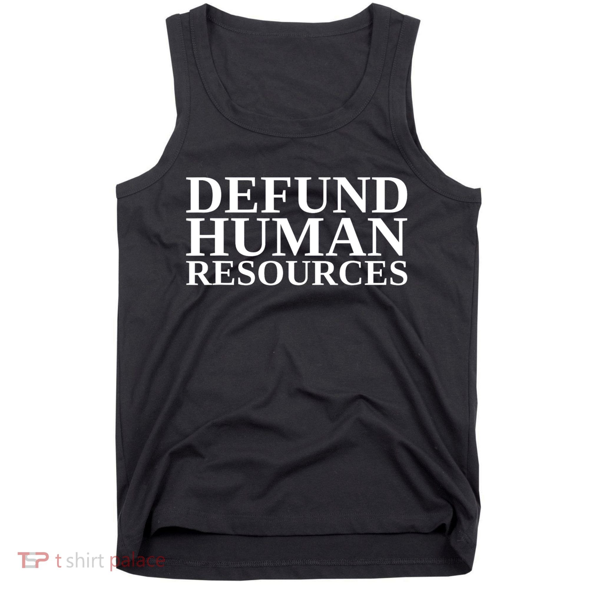 Defund Human Resources Funny Tank Top