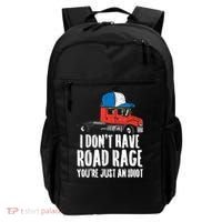 Dont Have Road Rage Idiot Truck Funny Trucker Driver Gift Backpack thumb 0