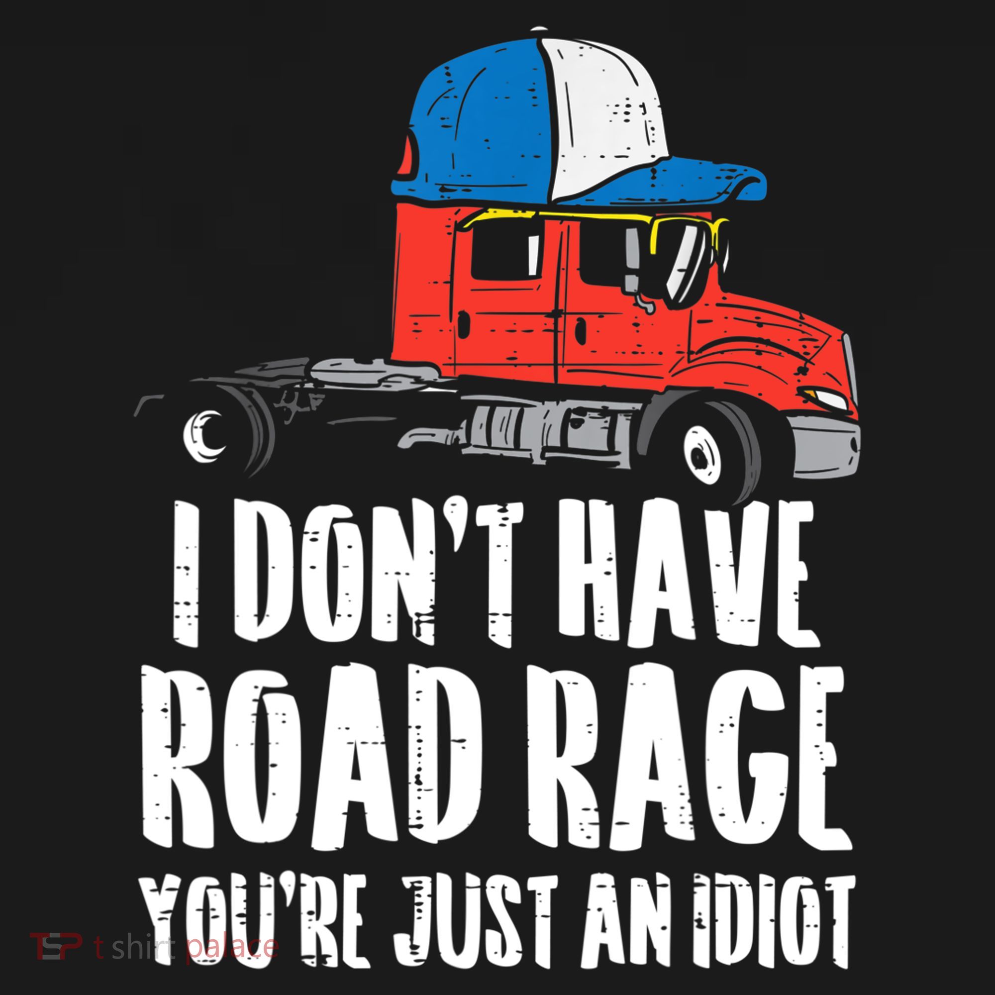 Dont Have Road Rage Idiot Truck Funny Trucker Driver Gift Women's Hoodie