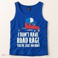 Dont Have Road Rage Idiot Truck Funny Trucker Driver Gift Tank Top thumb 2