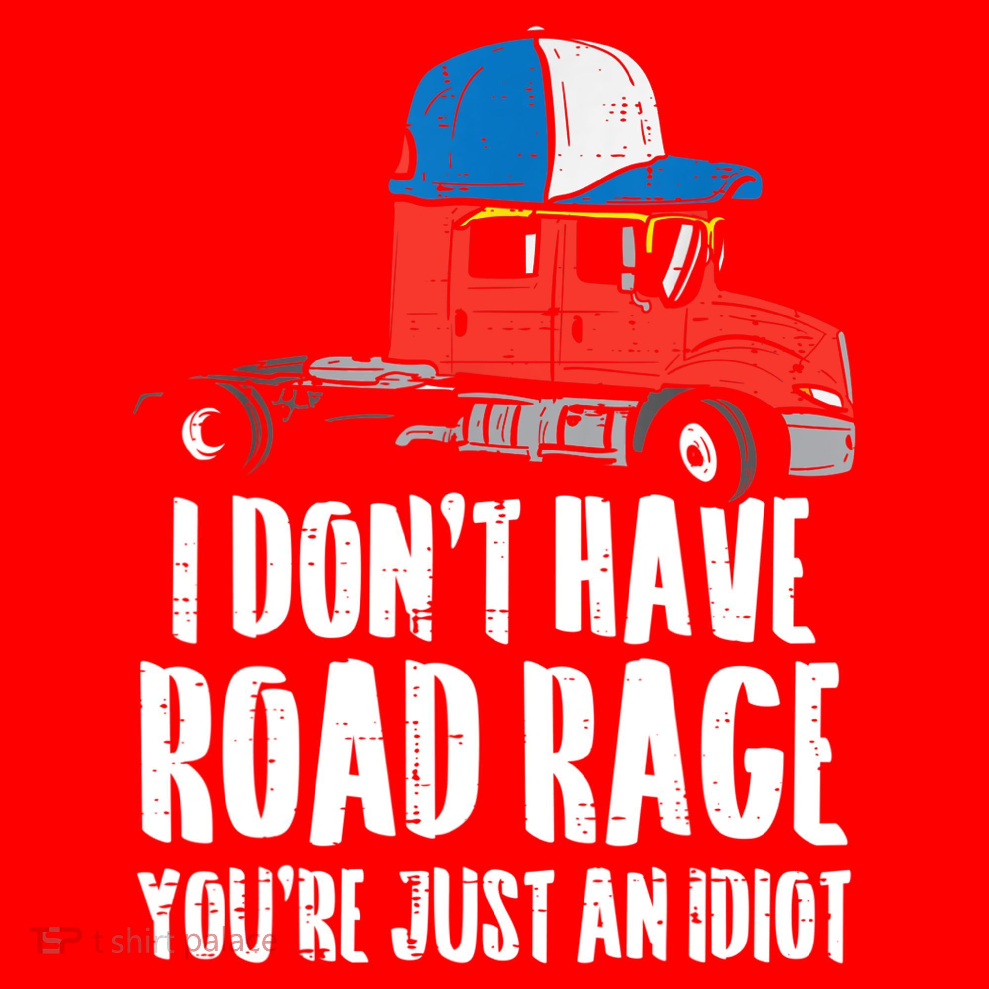 Dont Have Road Rage Idiot Truck Funny Trucker Driver Gift Santa Hat