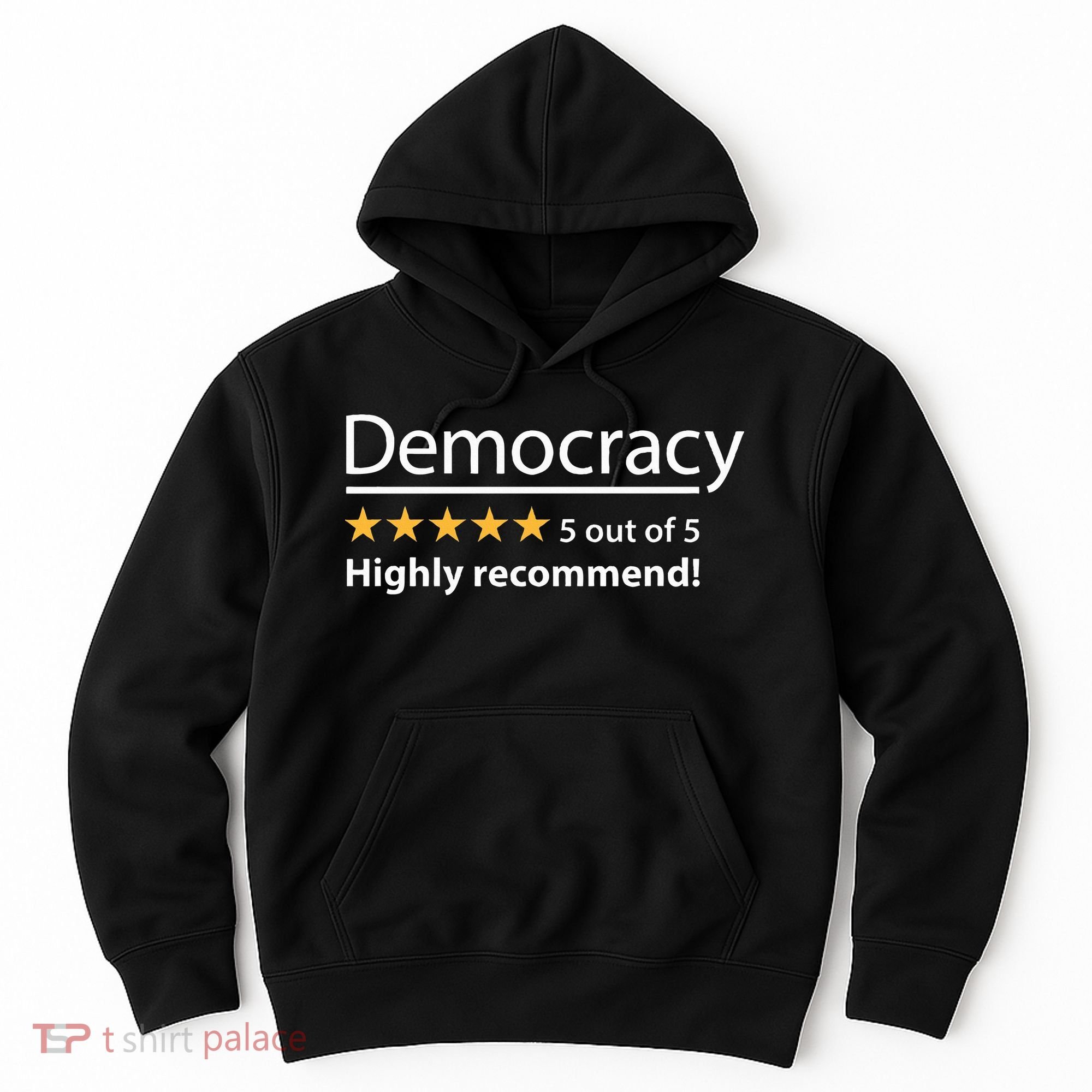 Democracy Highly Recommend Funny Five 5 Rating Stars Hoodie