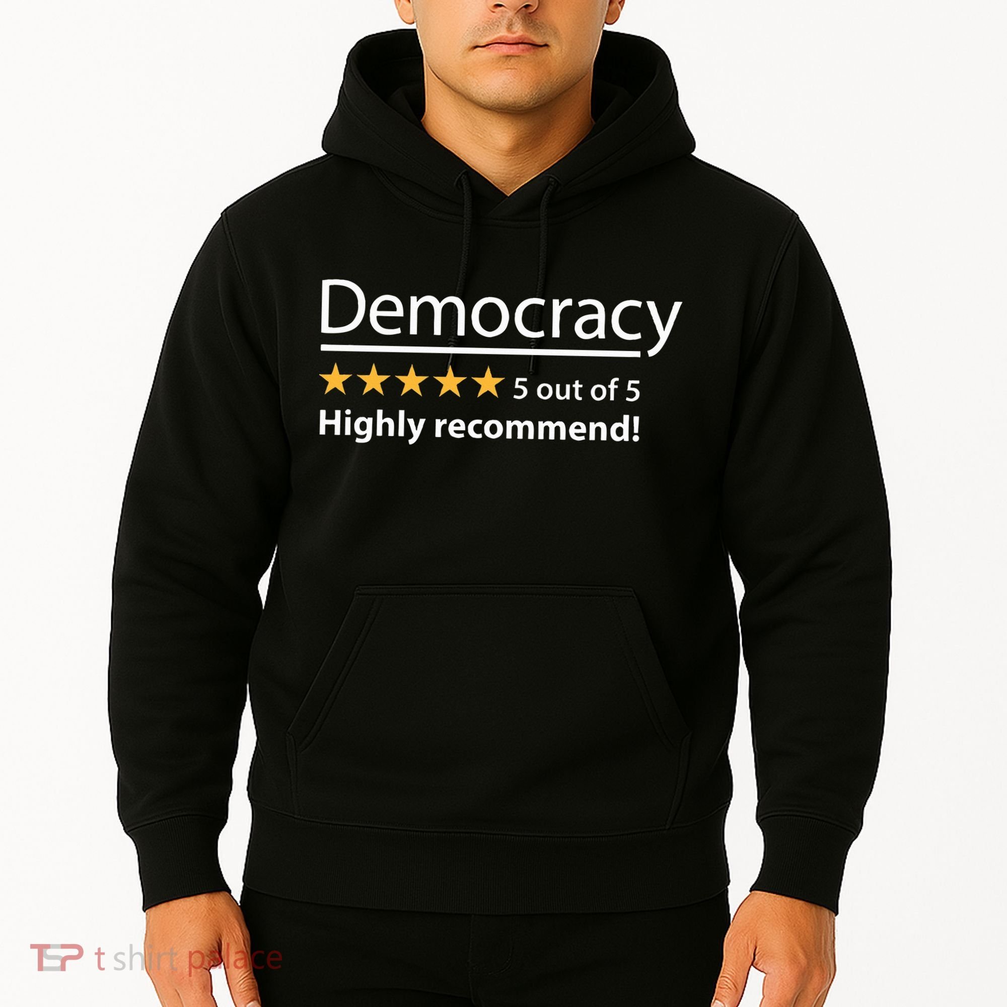 Democracy Highly Recommend Funny Five 5 Rating Stars Hoodie