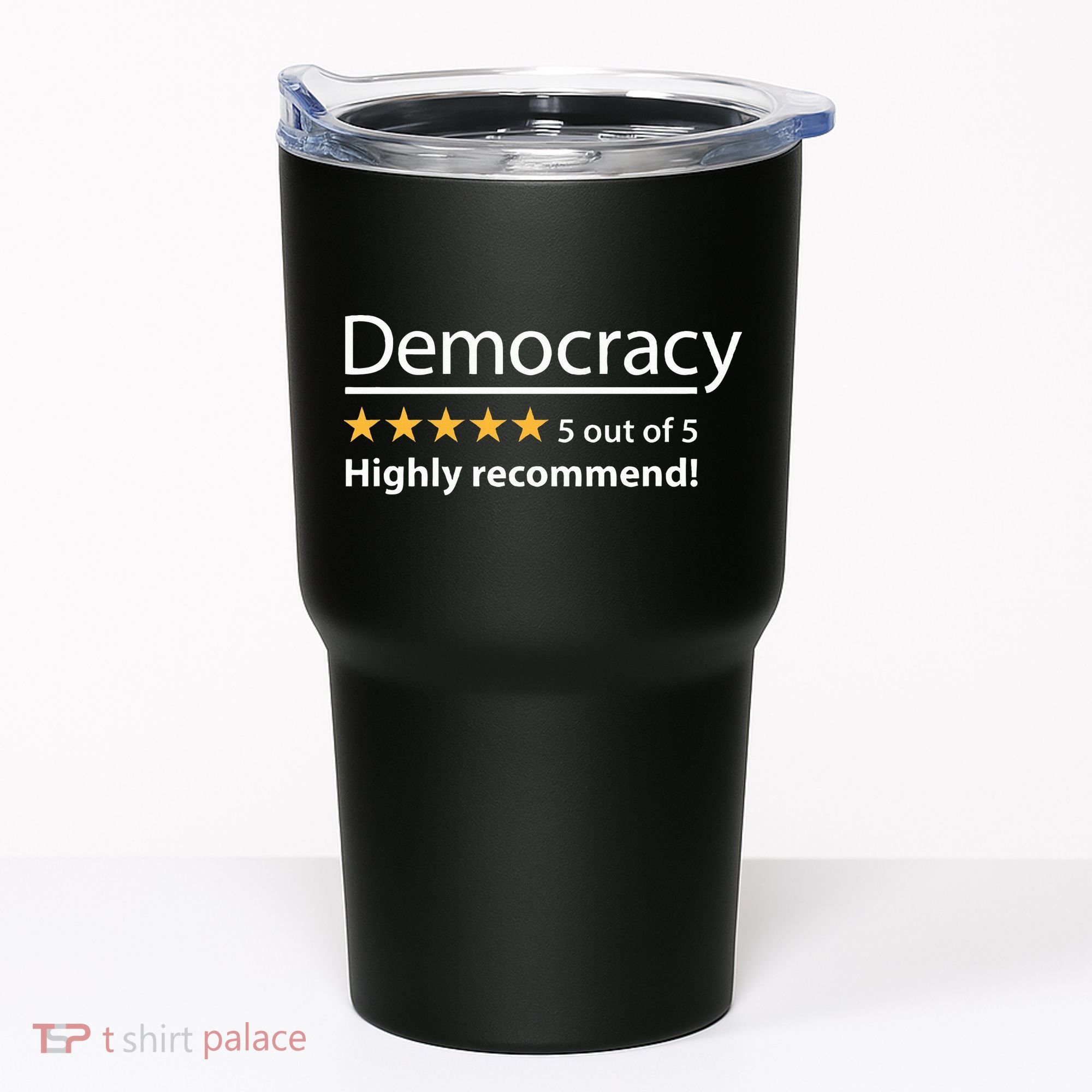 Democracy Highly Recommend Funny Five 5 Rating Stars Tumbler