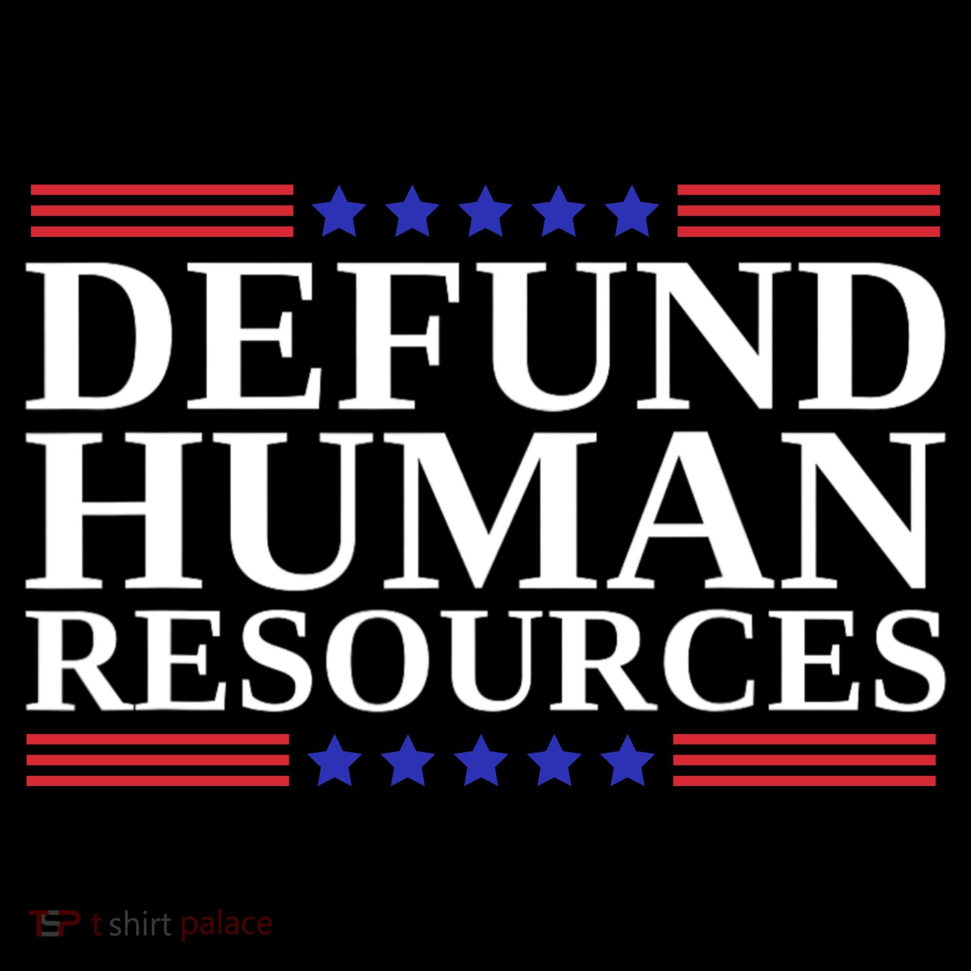 Defund Human Resources Funny Backpack