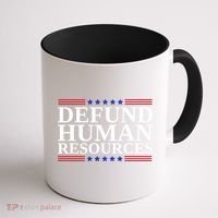 Defund Human Resources Funny Coffee Mug thumb 1