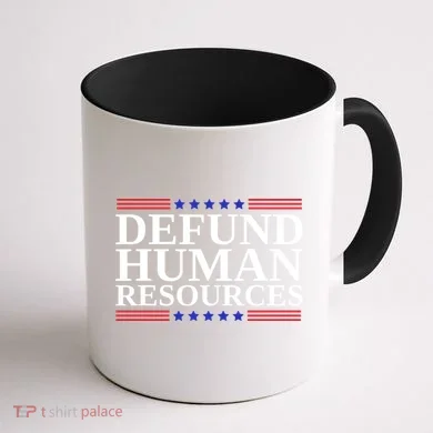 Defund Human Resources Funny Coffee Mug back
