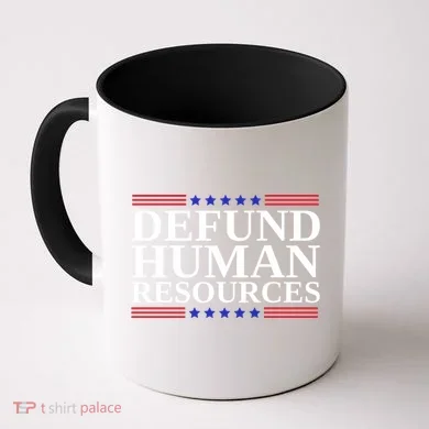 Defund Human Resources Funny Coffee Mug