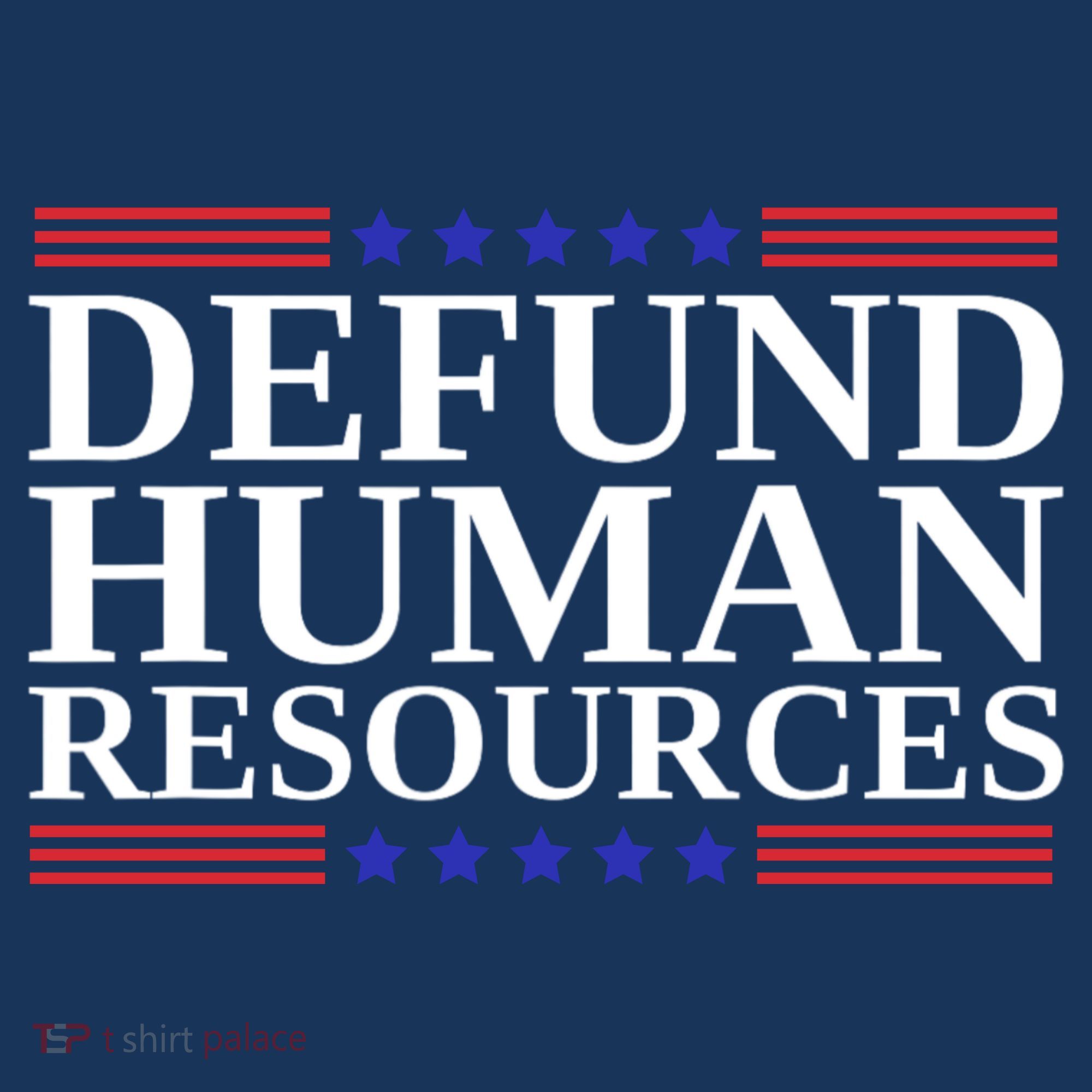 Defund Human Resources Funny Women's Sweatshirt