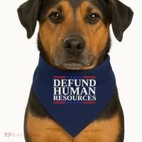 Defund Human Resources Funny USA-Made Doggie Bandana thumb 1