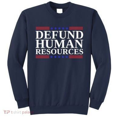 Defund Human Resources Funny Sweatshirt