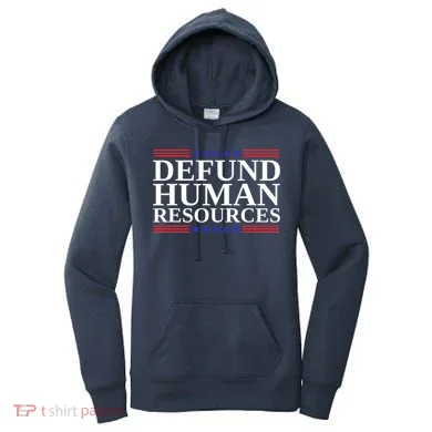 Defund Human Resources Funny Women's Hoodie