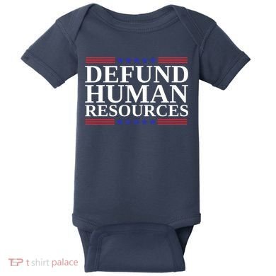 Defund Human Resources Funny Baby Bodysuit