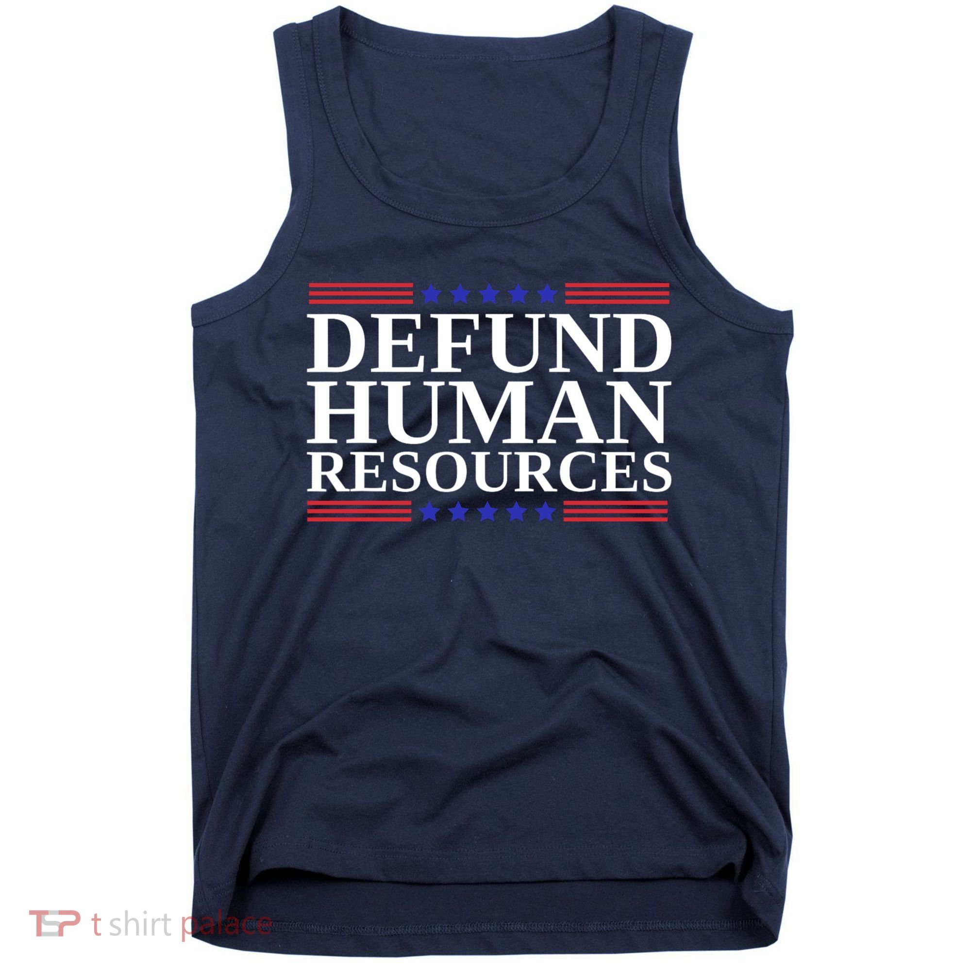 Defund Human Resources Funny Tank Top