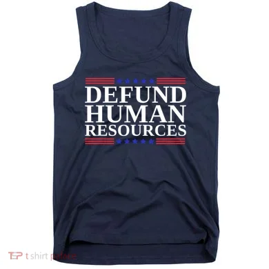 Defund Human Resources Funny Tank Top