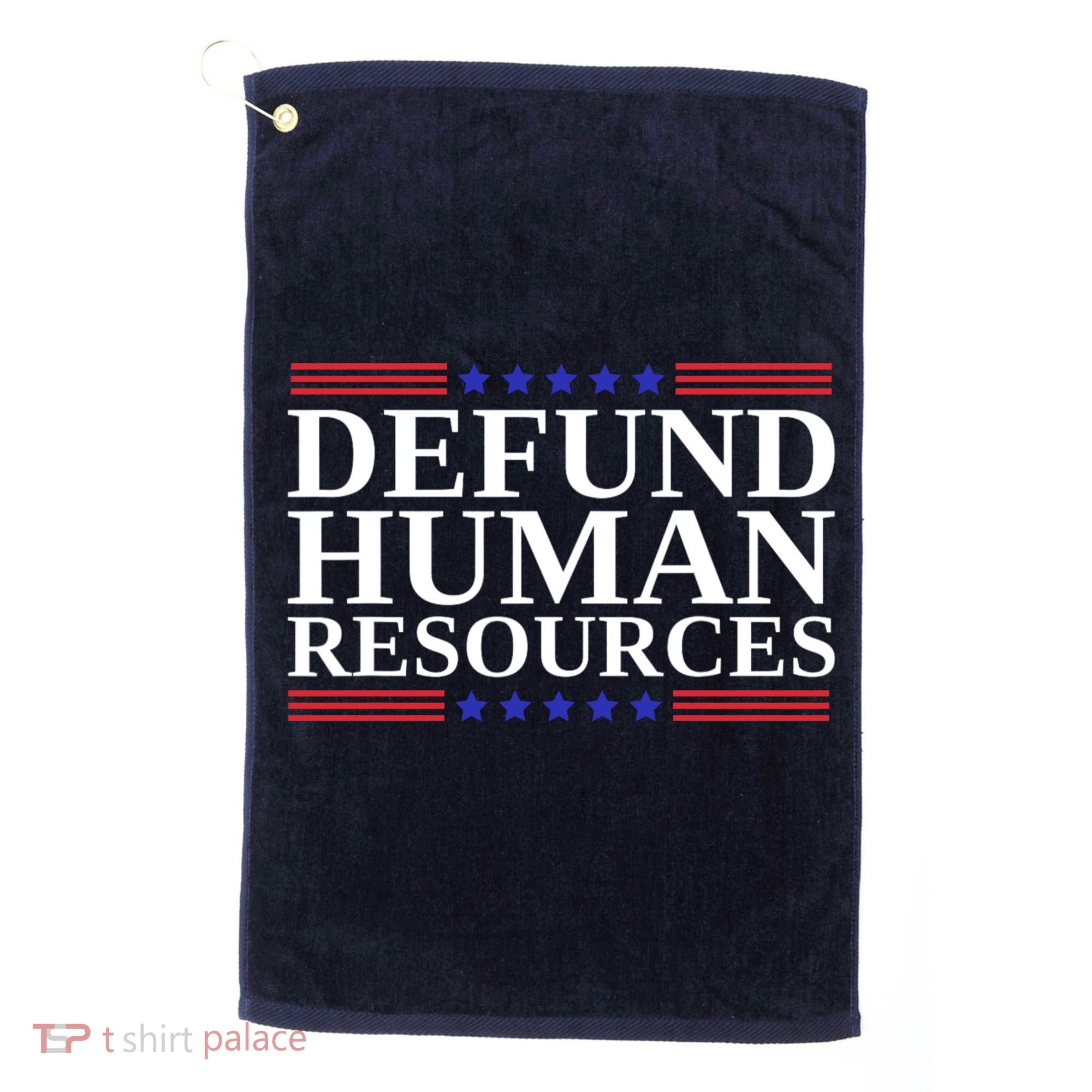Defund Human Resources Funny Golf Towel