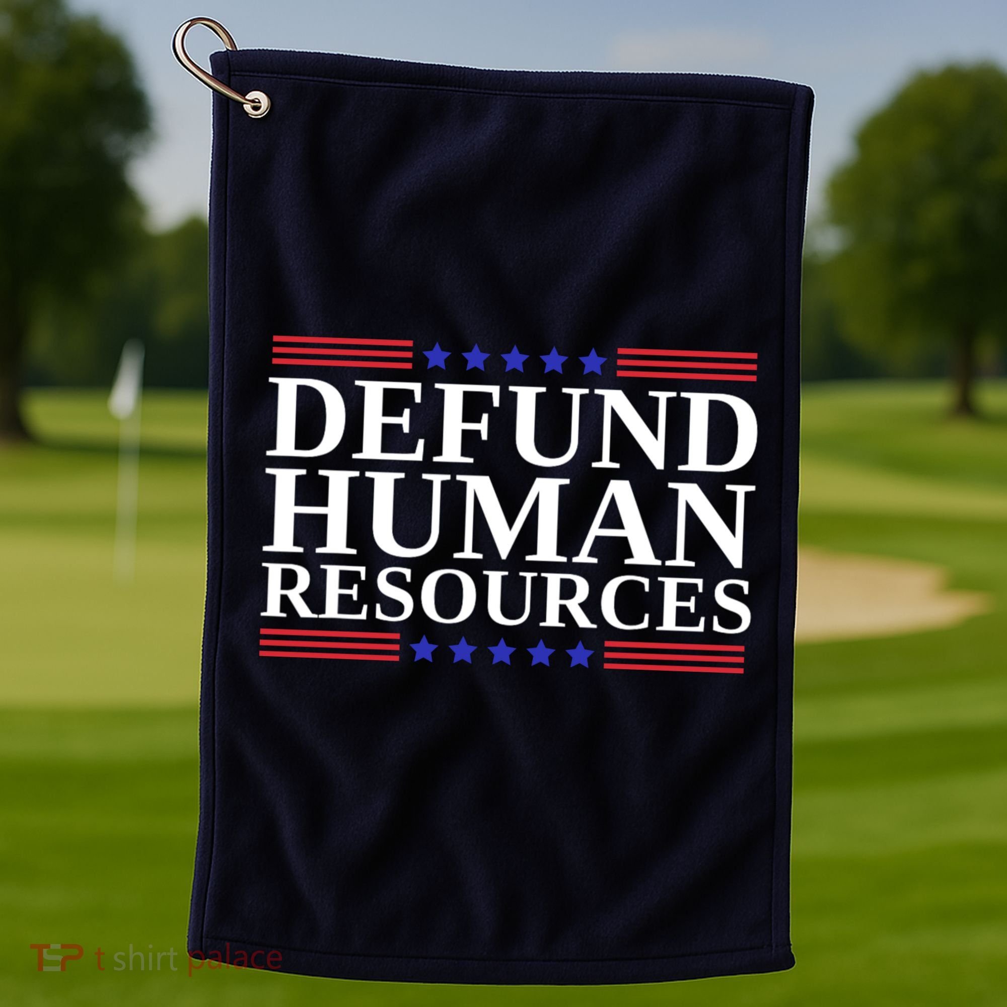 Defund Human Resources Funny Golf Towel