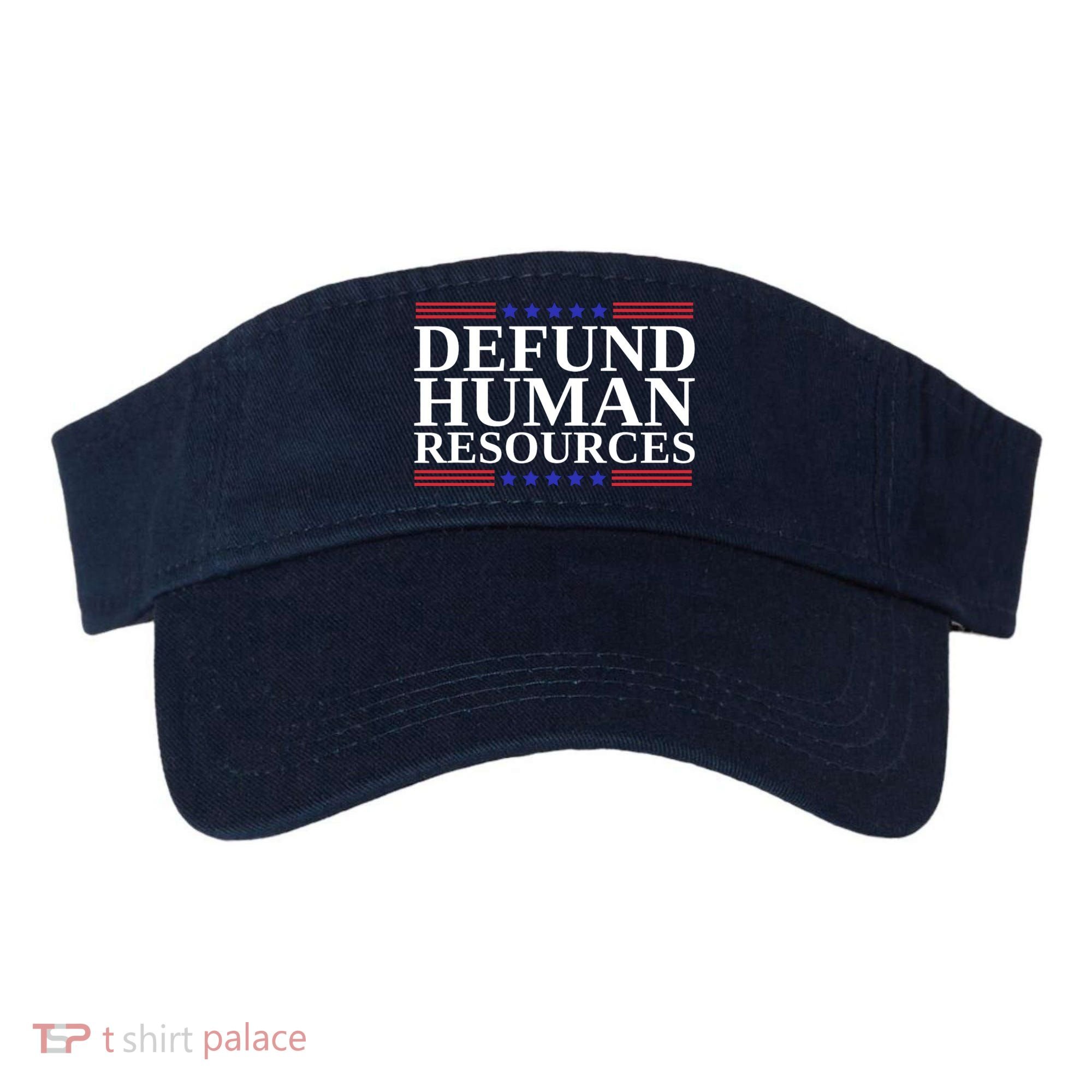 Defund Human Resources Funny Visor