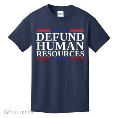 Defund Human Resources Funny Kids T-Shirt
