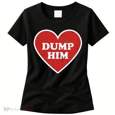 Dump Him Retro Vintage Distressed Heart Valentines Day Women's T-Shirt